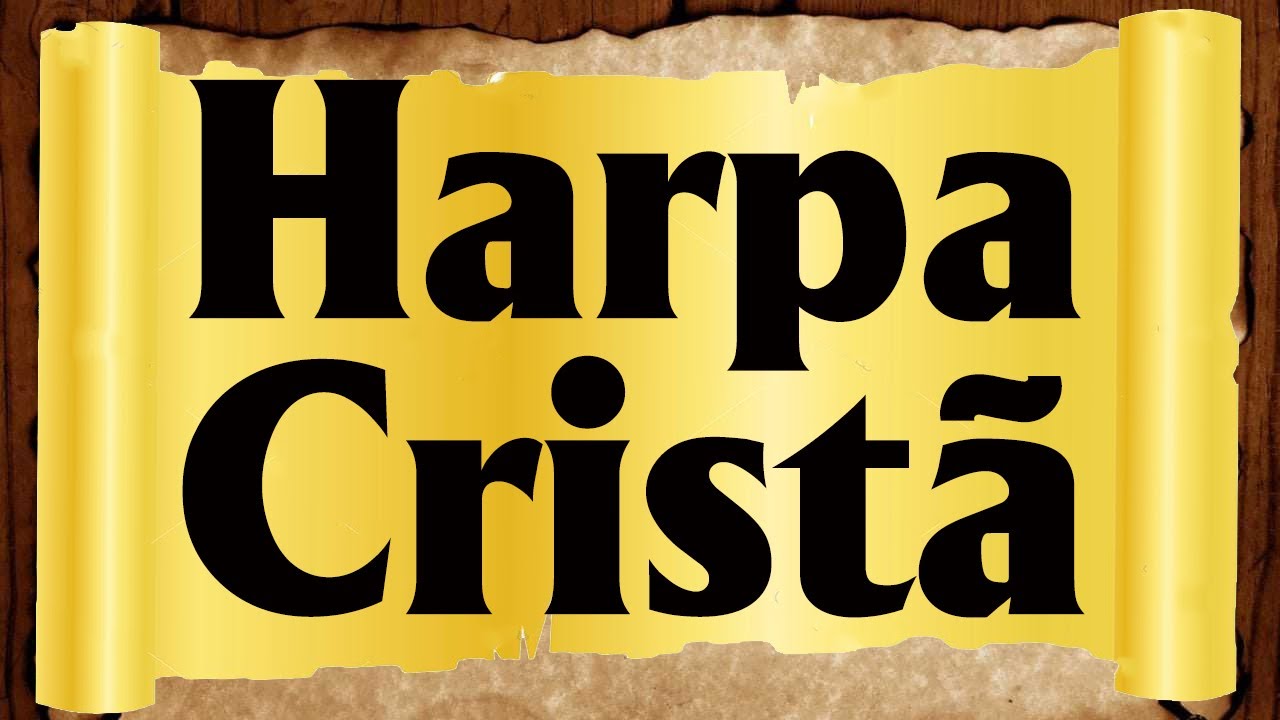 Harpa Crist&atilde; - Os Melhores Hinos da Harpa Crist&atilde; 2020 - Top 30 Hinos Antigos