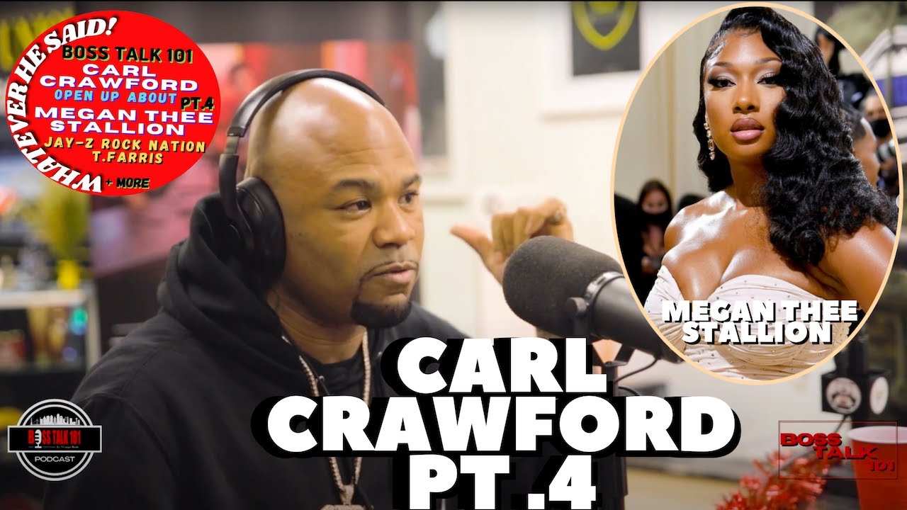 Carl Crawford on Megan Thee Stallion Jay-z Rock Nation trying to take it all &Void contracts(Part 4)
