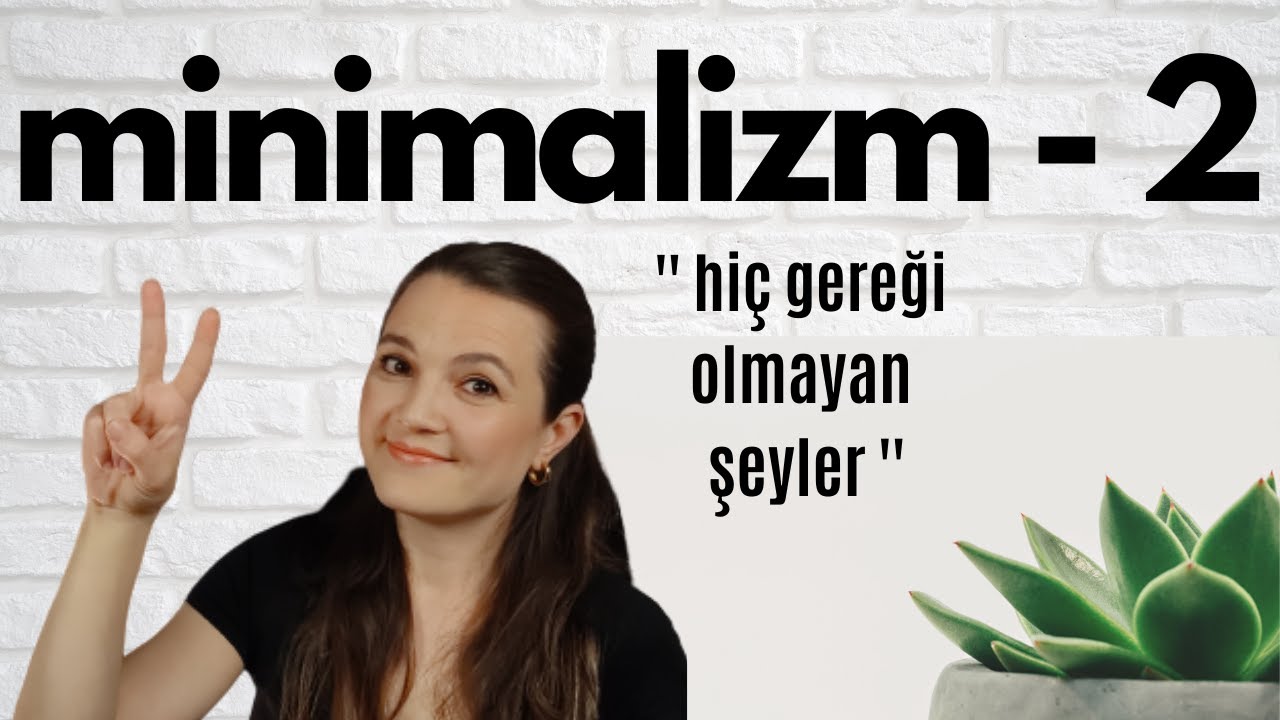 minimalizm 2 | hiç gereği olmayan şeyler