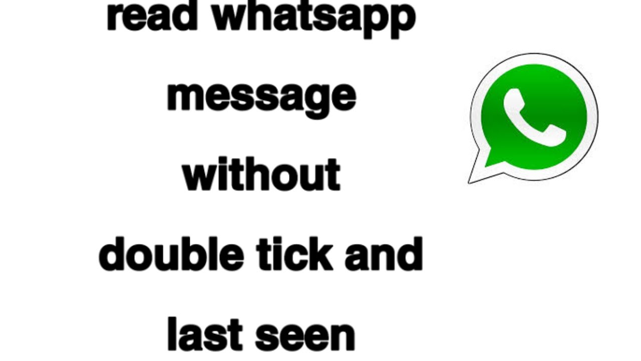 Read message without double tick / read whatsapp message without last seen