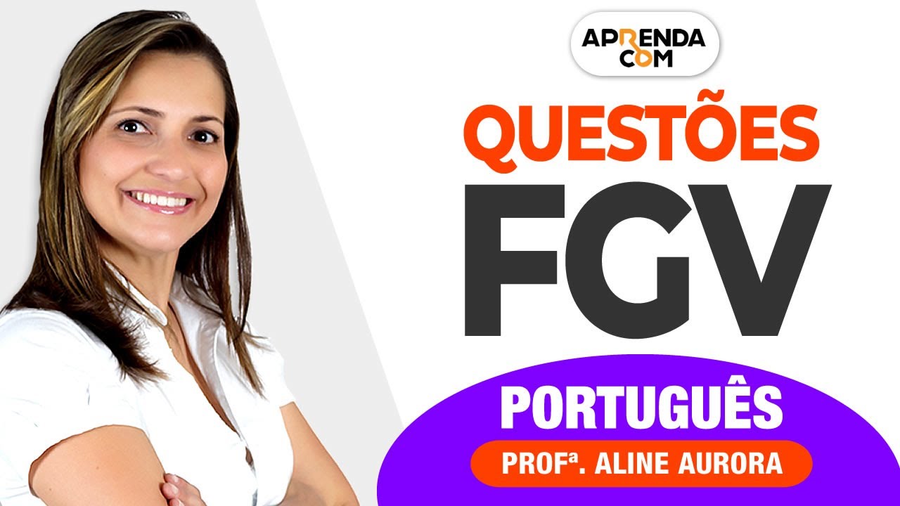 Questões FGV - Português - Professora Aline Aurora