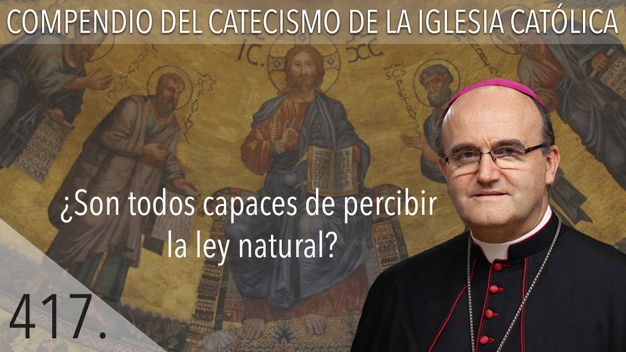 nº 417 ¿Son todos capaces de percibir la ley natural?