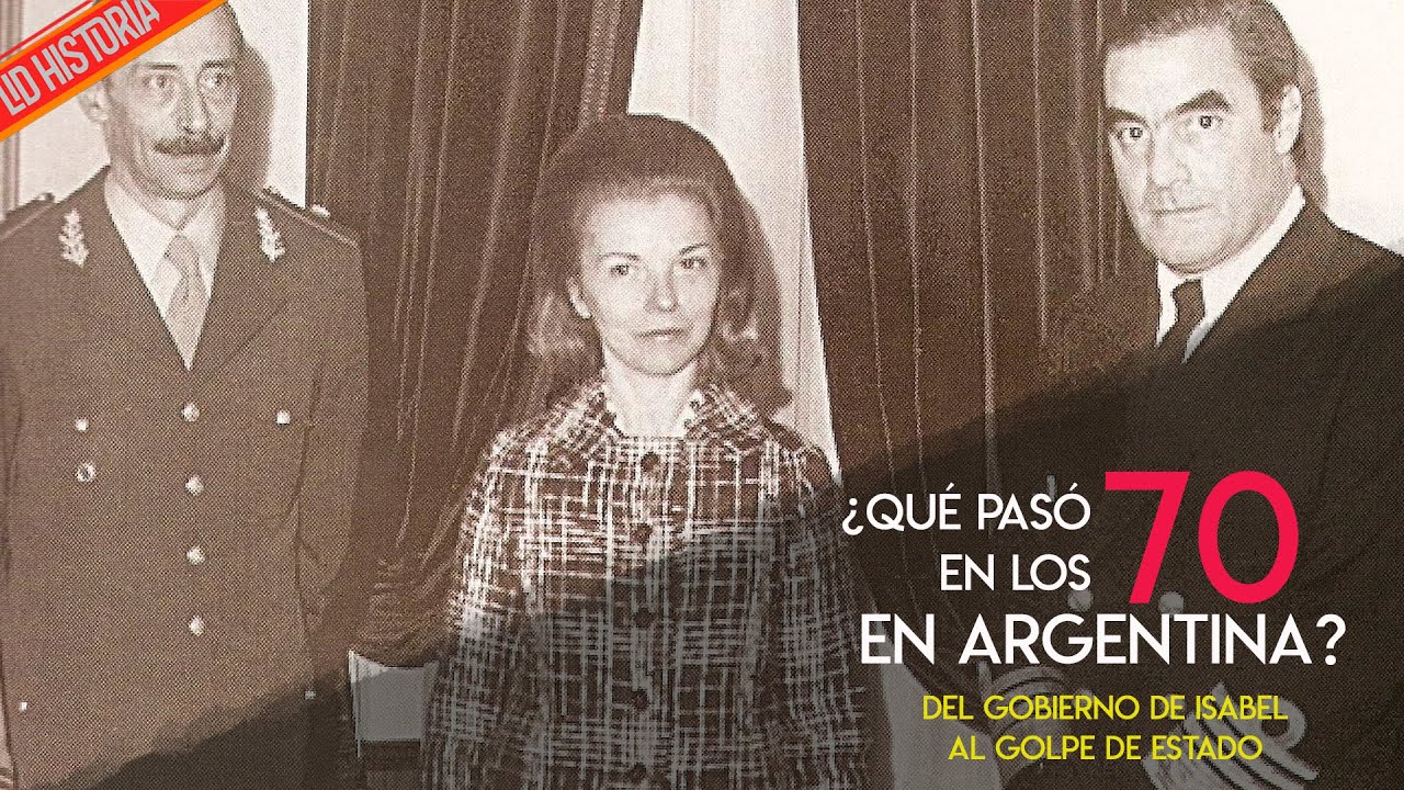 Los 70 en Argentina: Del gobierno de ISABEL PERON al GOLPE DE ESTADO DEL 24 DE MARZO (4 de 4)