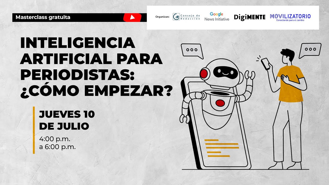 🎥 Masterclass | Inteligencia Artificial para periodistas: ¿Cómo empezar?