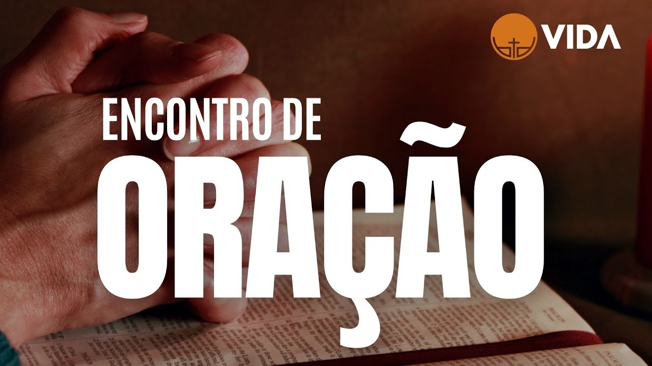 Encontro de oração - VIDA