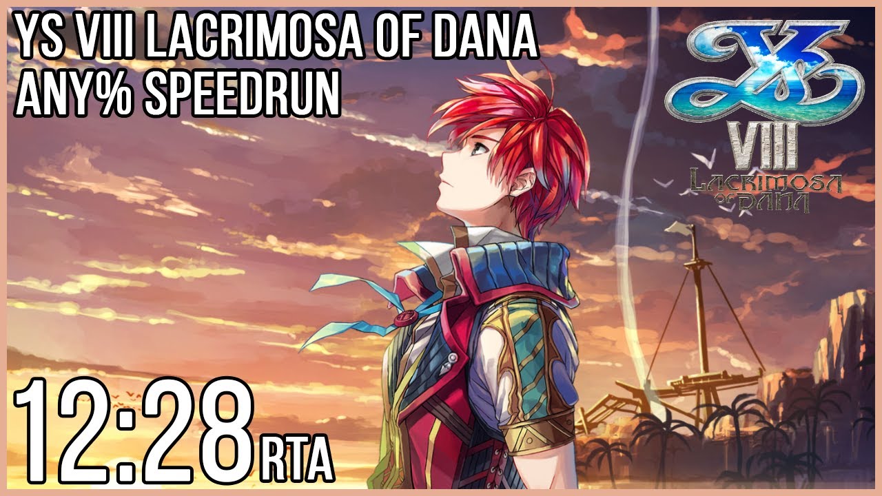Ys VIII: Lacrimosa of Dana - Any% Speedrun in 12:28