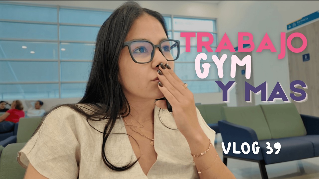 Así se ven mis días últimamente - VLOG 39