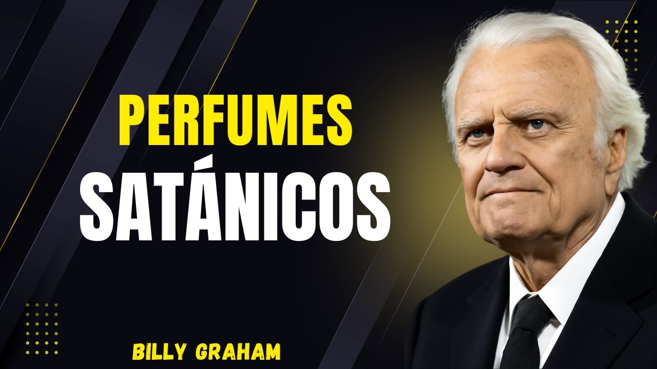 ¡No uses estos perfumes! Tienen raíz demoníaca - BILLY GRAHAM