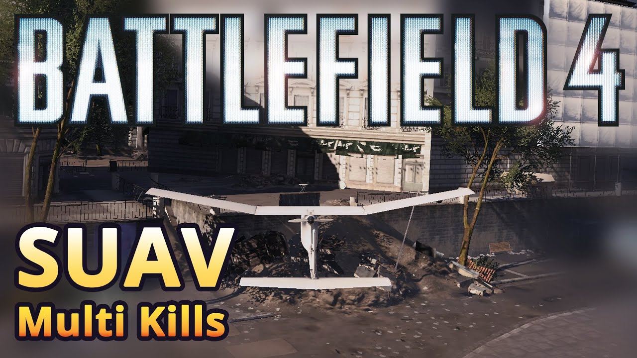 BF4 SUAV Multi Kills - Quintuple, Quadruple and Triple Kills