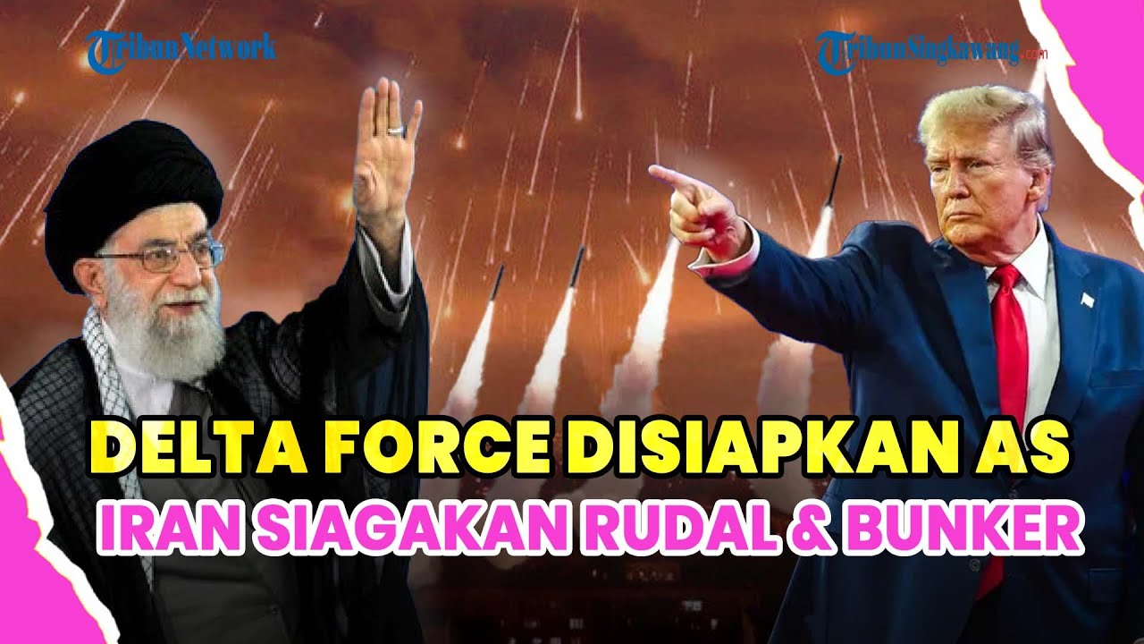 ®️🔴 UPDATE❗TRUMP SIAPKAN SERANGAN DELTA FORCE AS KE TEHERAN, IRAN SIAGAKAN RUDAL & BUNKER