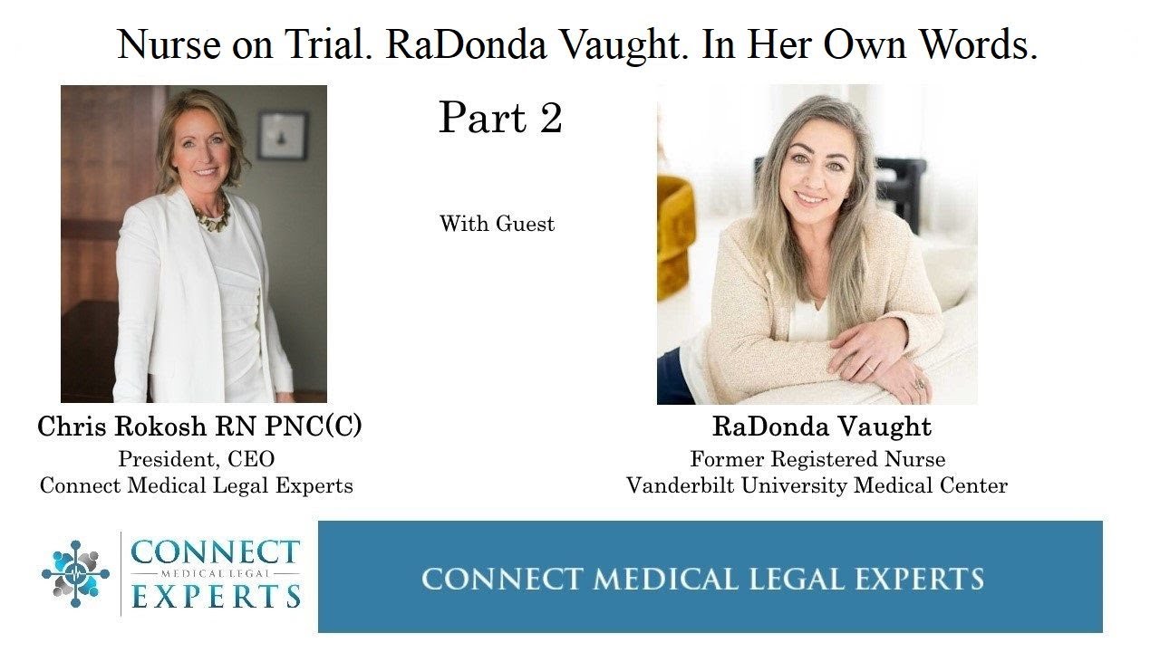 Nurse on Trial.  RaDonda Vaught Part 2.  In Her Own Words.