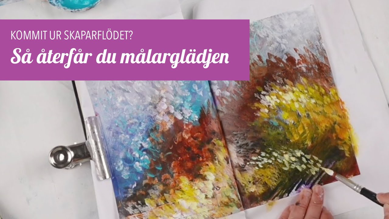 Nr 180 - Så återfår du målarglädjen - för dig som kommit ur skaparflödet