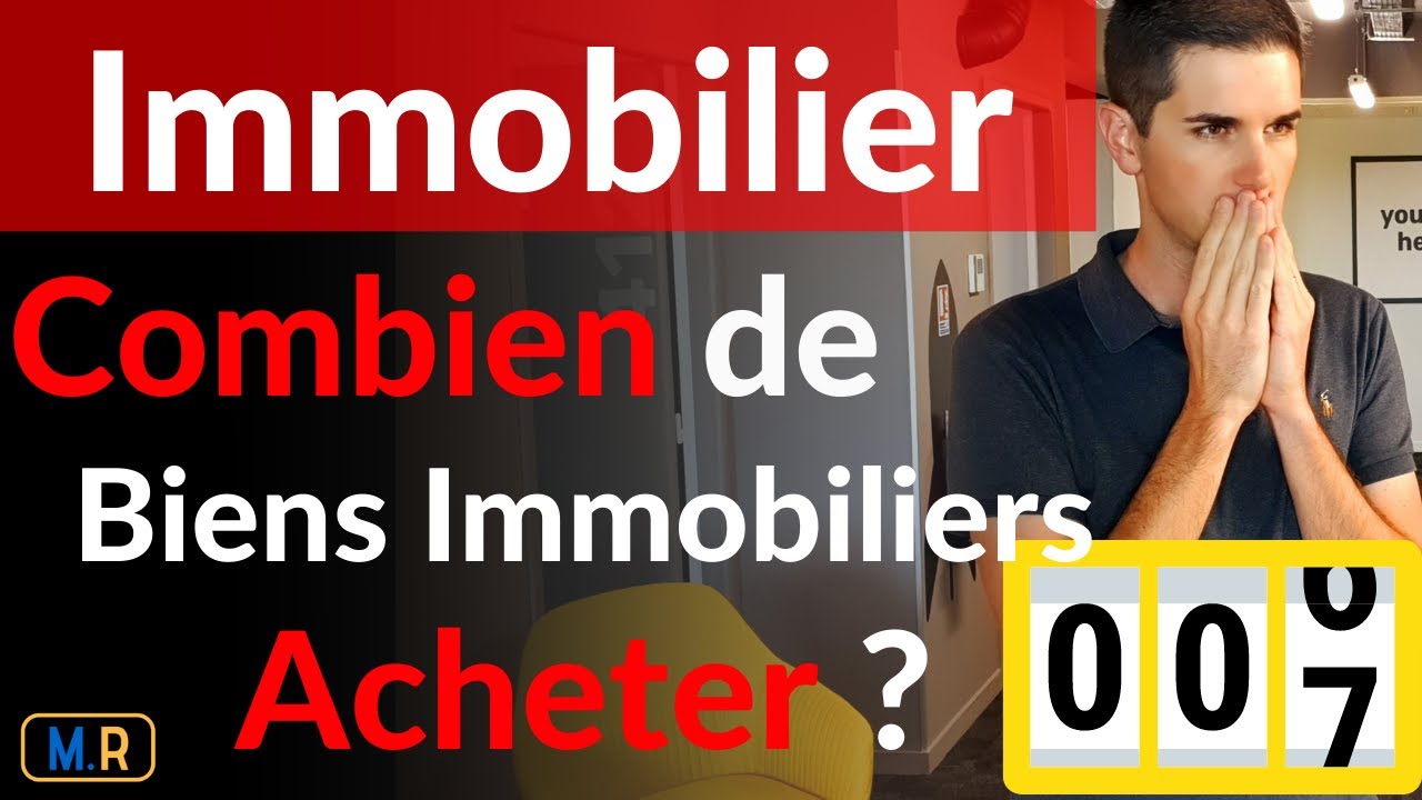 Investissement Immobilier Combien De Biens Acheter ?