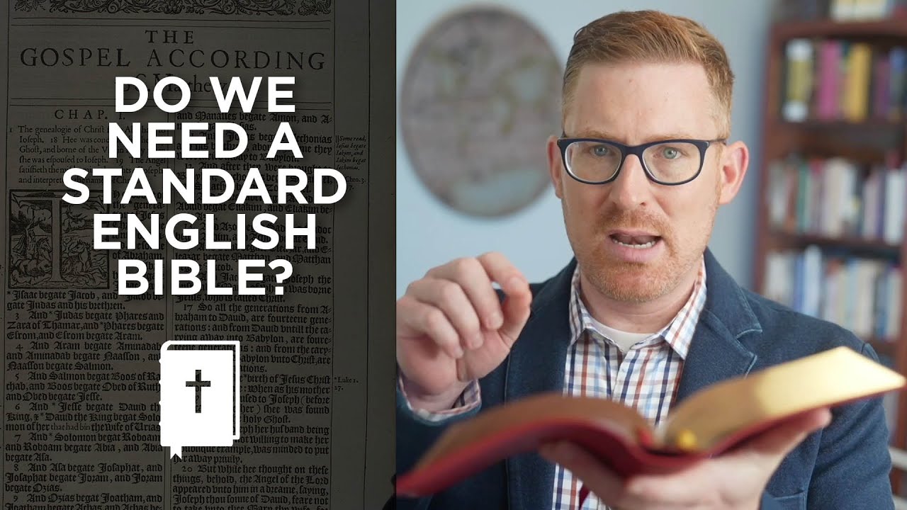 Do We Need a Standard English Bible?
