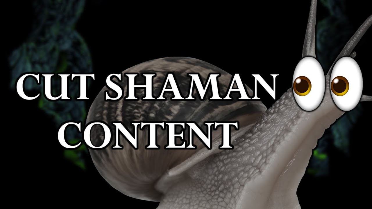 Cut Snail Shaman content