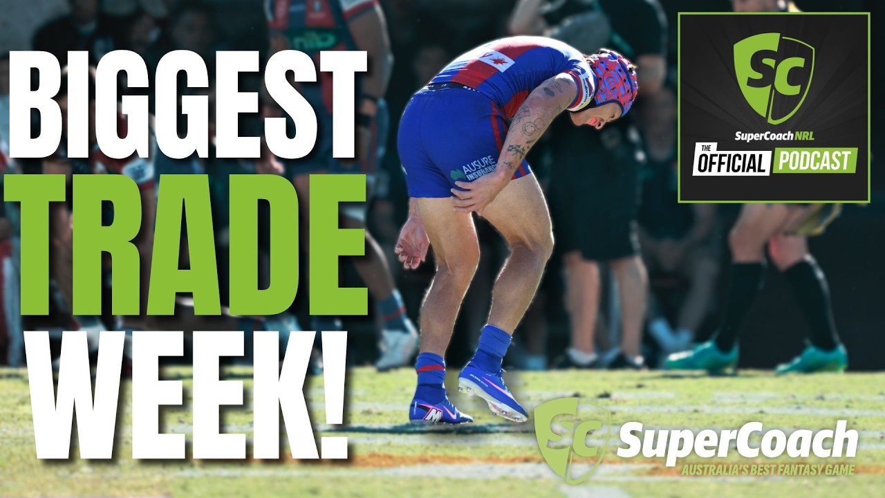 Injuries strike on BIGGEST trade week | Round 3 teams | SuperCoach NRL