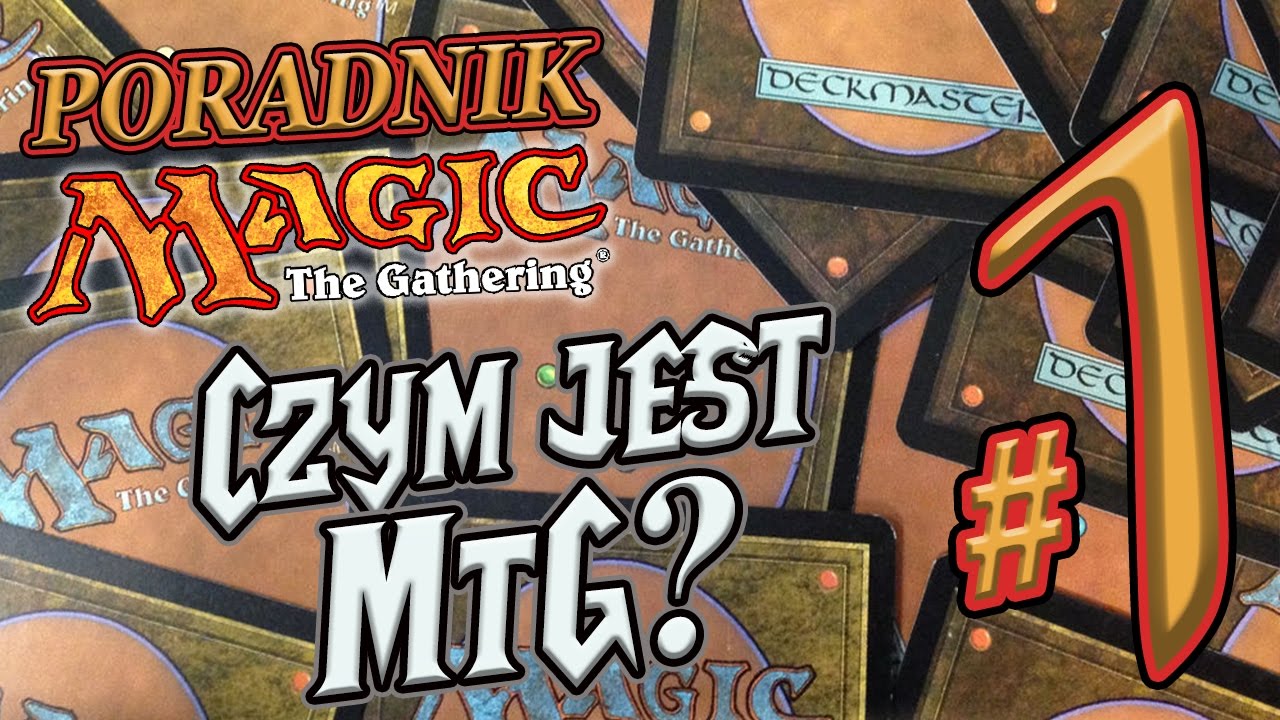 Podstawy Magic: The Gathering #1: Czym w ogóle jest MTG? | Poradnik Rąbiemy w MTG