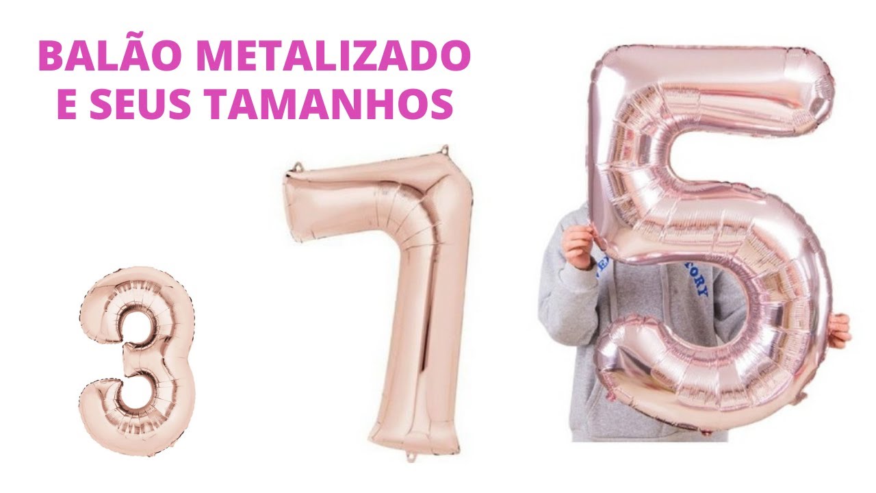 BAL&Otilde;ES METALIZADOS E SEUS TAMANHOS