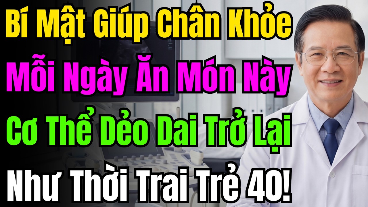 Bí Quyết Giúp Người 90 Tuổi Có Đôi Chân Chắc Khỏe, Đi Lại Phăm Phăm Chỉ Nhờ Ăn Món Này.