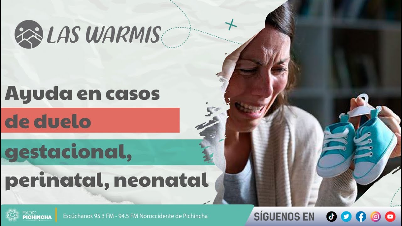 Las Warmis I Ayuda en casos de duelo gestacional, perinatal, neonatal