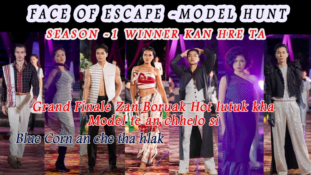 Face of Escape Grand Finale  zan zet kha chu Boruak a va hot tak