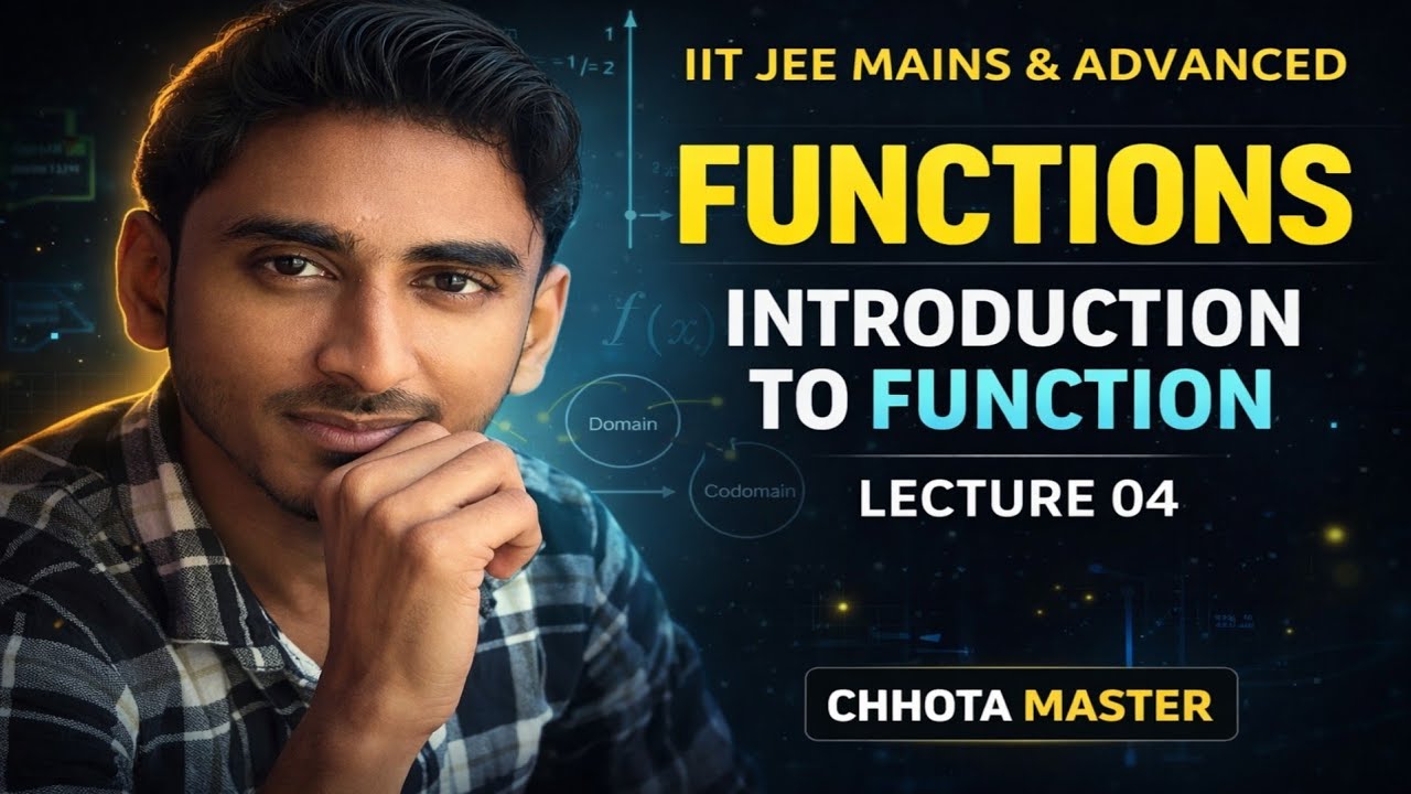 FUNCTIONS - 04 | Introduction to Function | IIT JEE MAINS & ADVANCED | CHHOTA MASTER | 🎯