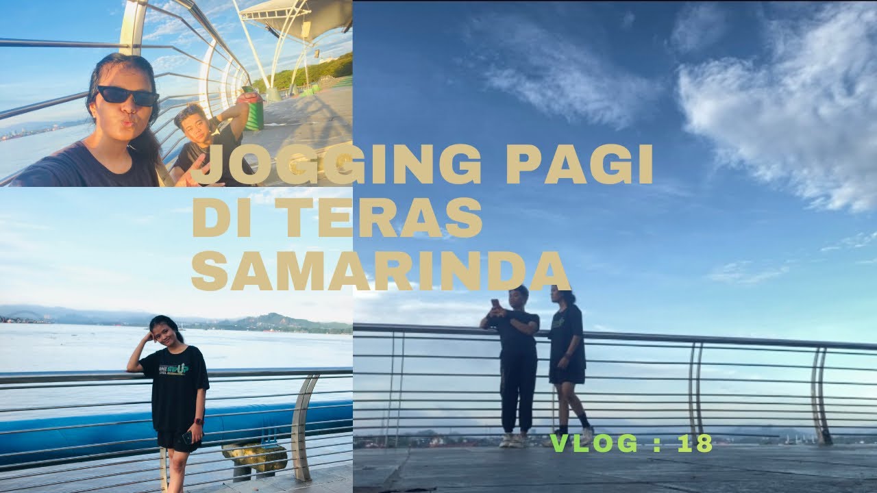 VLOG: 18‼️ JOGGING PAGI DI TERAS SAMARINDA🏃‍♀️‍➡️🏃‍➡️