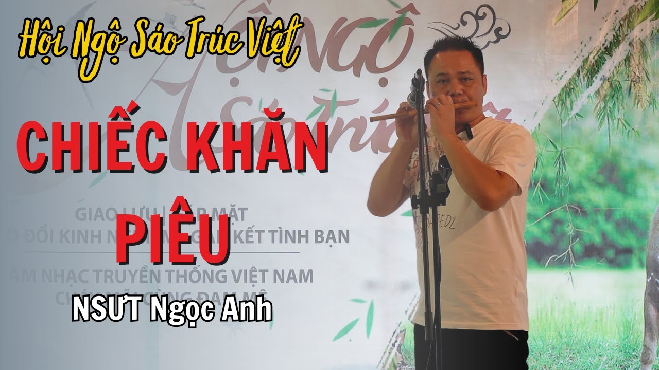 Chiếc Khăn Piêu - NSƯT Ngọc Anh - Hội Ngộ Sáo Trúc Việt 2023