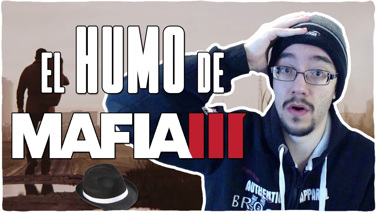 El HUMO de MAFIA 3