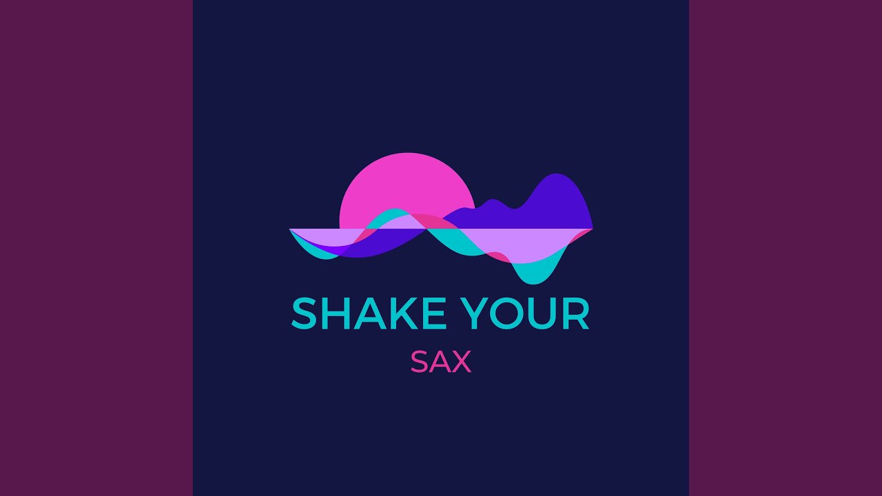 SHAKE YOUR SAX
