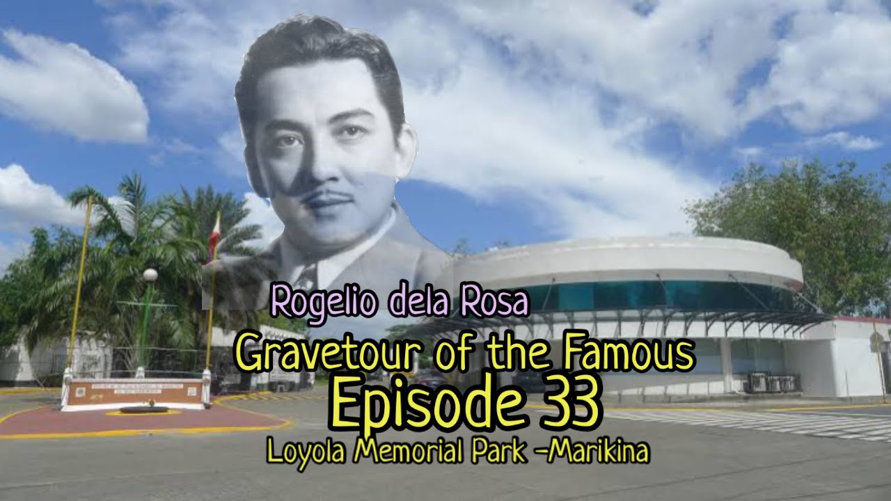 Gravetour of the Famous E33🇬🇧 | Rogelio Dela Rosa | Loyola MP Marikina