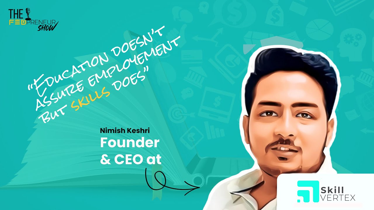 SKILLS always reign SUPREME | EP 02 | The FEDpreneur Show