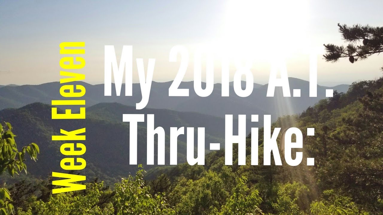 My 2018 A.T. Thru-Hike:  Week Eleven