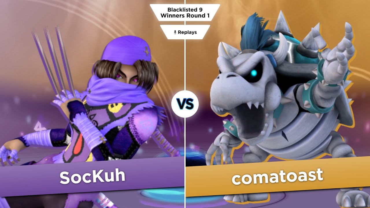 Blacklisted 9 WR1 - SocKuh (Sheik) vs comatoast (Bowser, Fox)