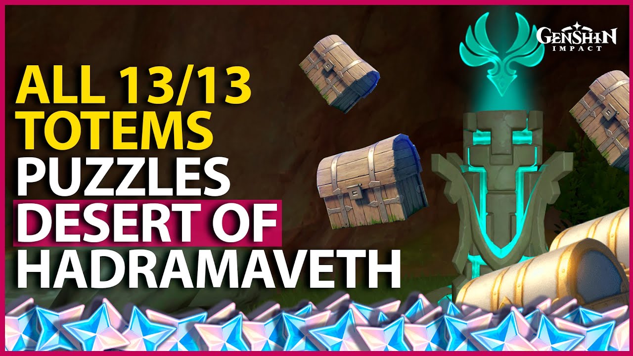 All Desert of Hadramaveth Elemental Monuments Totems Puzzles Genshin Impact 3.4