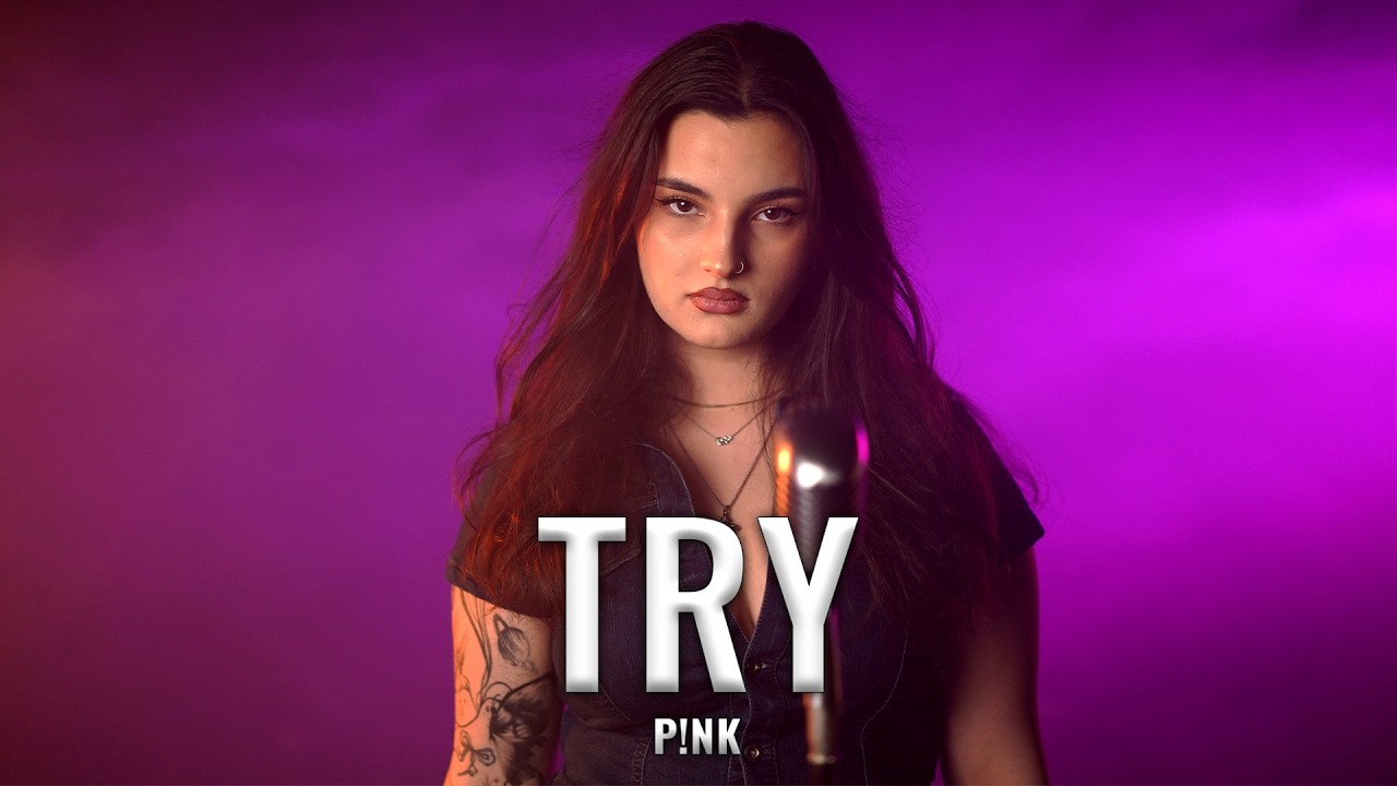 Try (P!nk); by Rianna Rusu