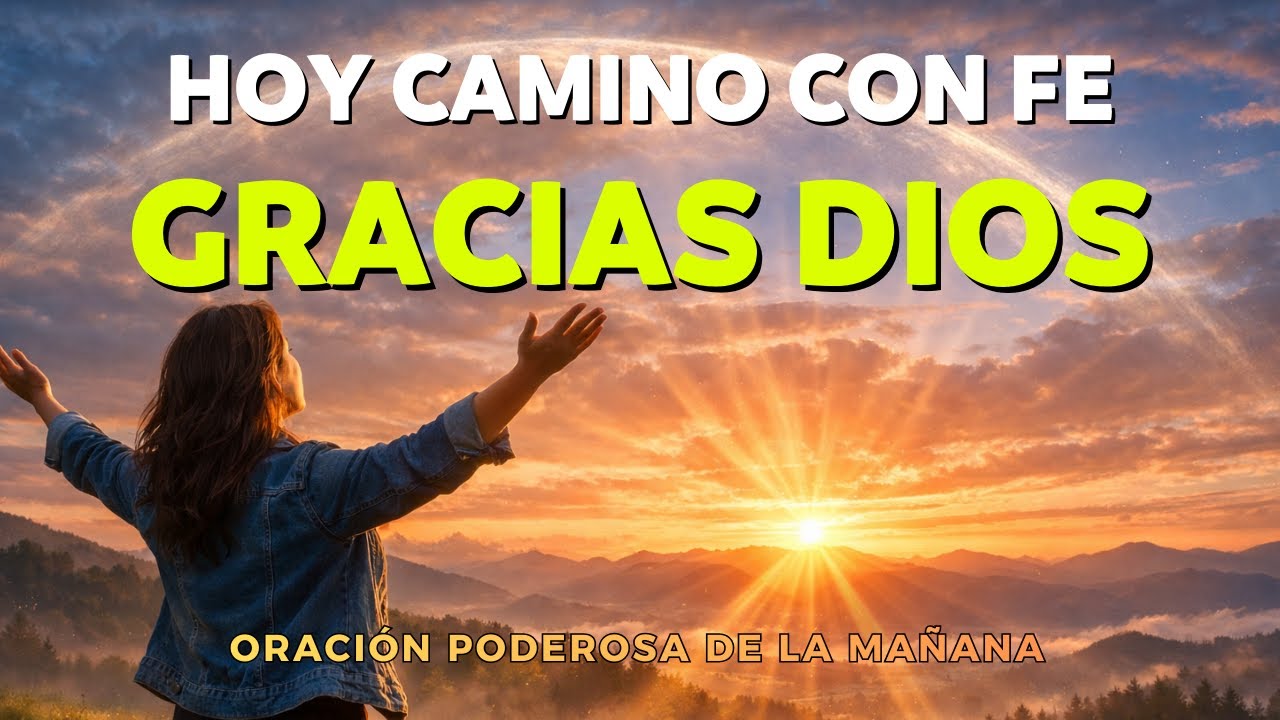 ORACIÓN PODEROSA DE LA MAÑANA | Paz, Protección y Dirección de Dios para Hoy