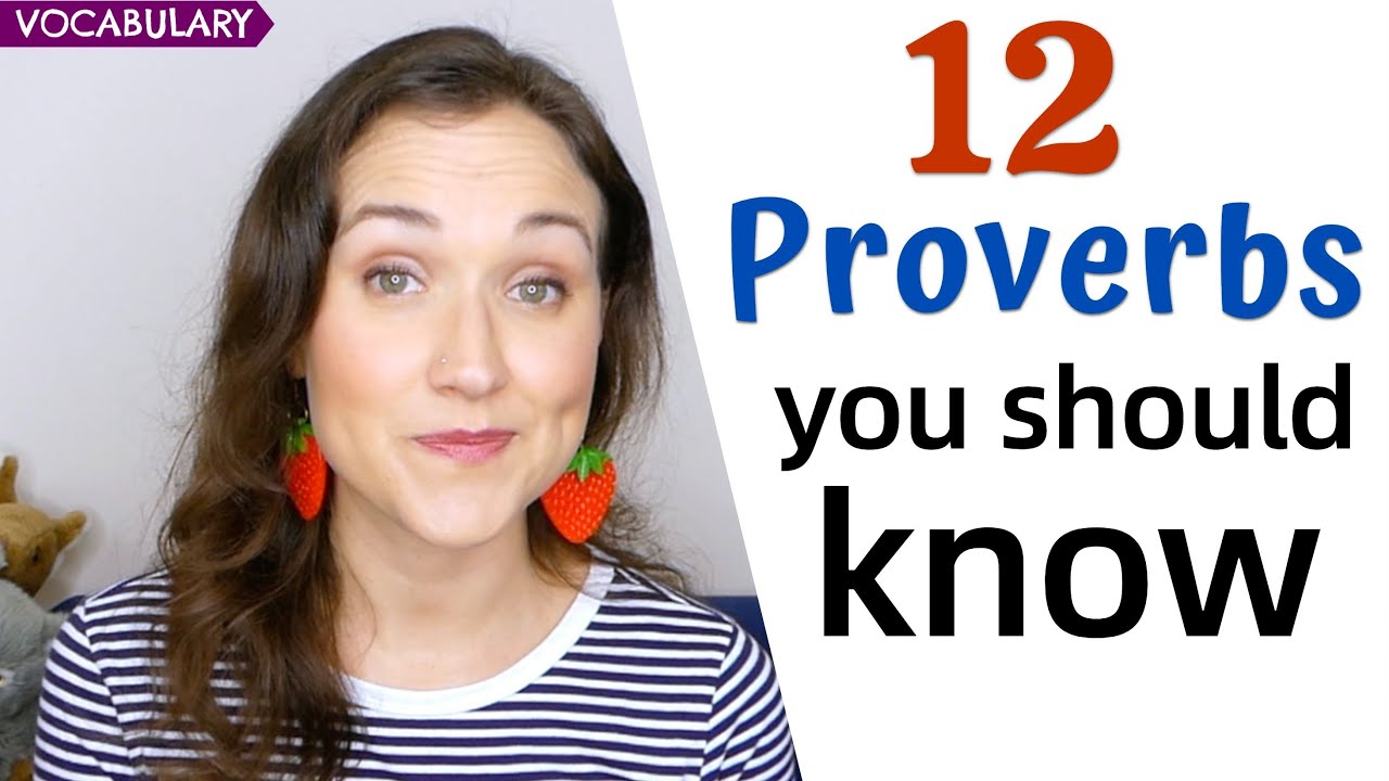 12 Common Proverbs in 12 Minutes | Advanced English Vocabulary
