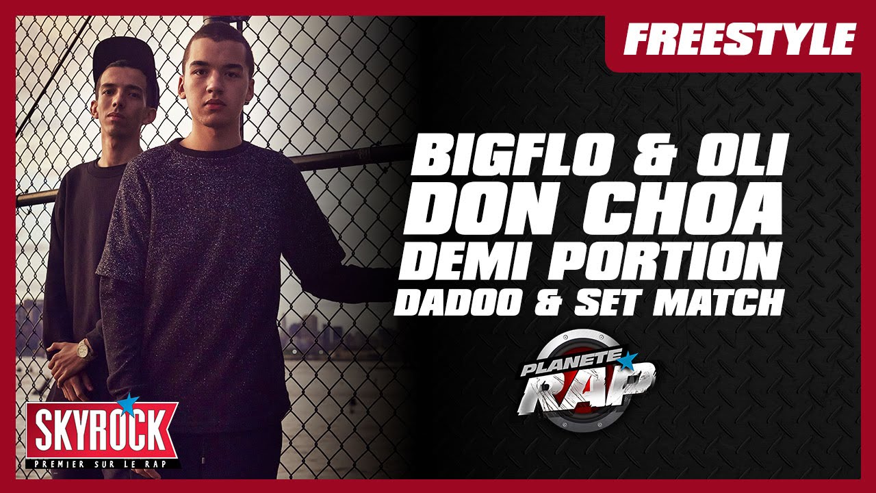 Bigflo & Oli, Don Choa, Demi Portion, Set & Match & Dadoo en freestyle 