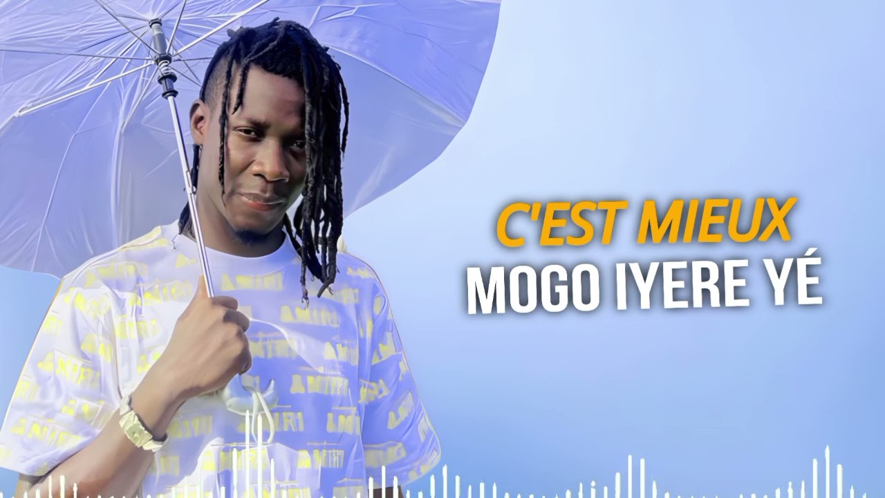 c'est mieux mogo iyere yé officiel 2024