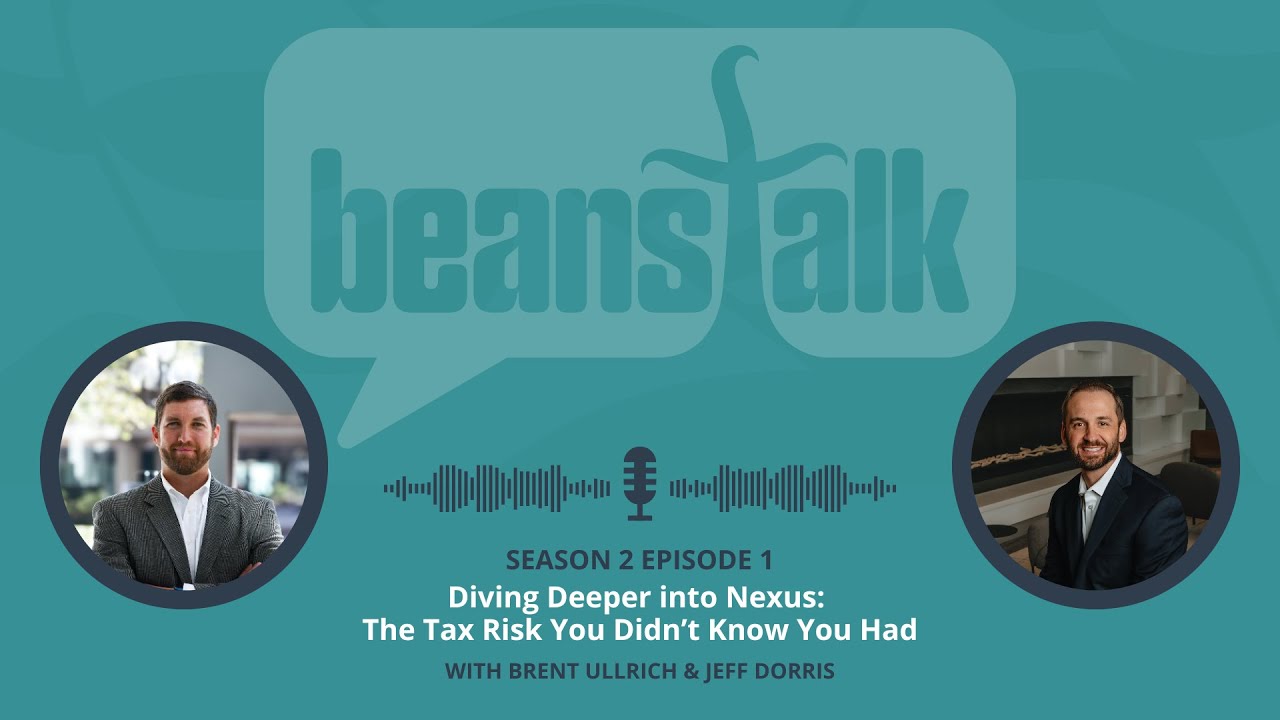 Diving Deeper into Nexus: The Tax Risk You Didn’t Know You Had | BeansTalk