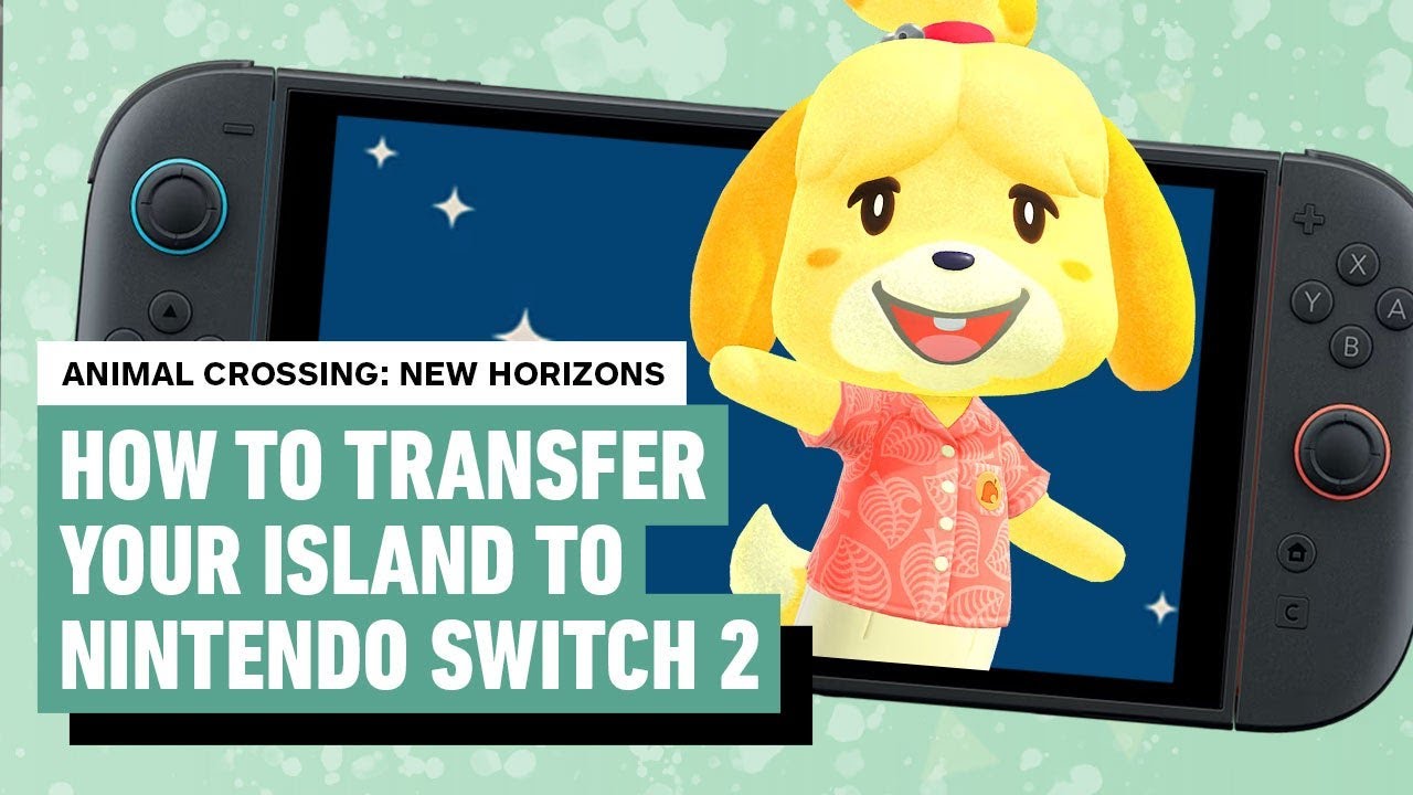 Animal Crossing: New Horizons - How to Transfer Your Island to Nintendo Switch 2