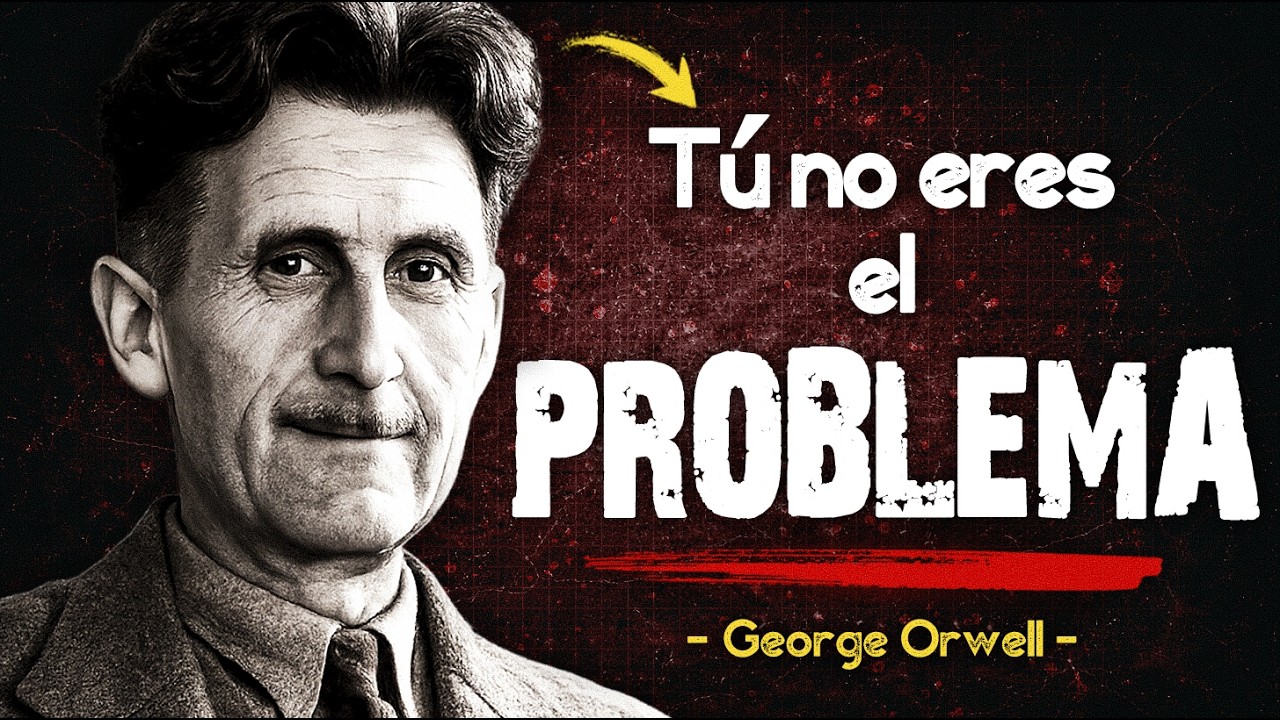 Te hicieron sentir equivocado para controlarte | George Orwell