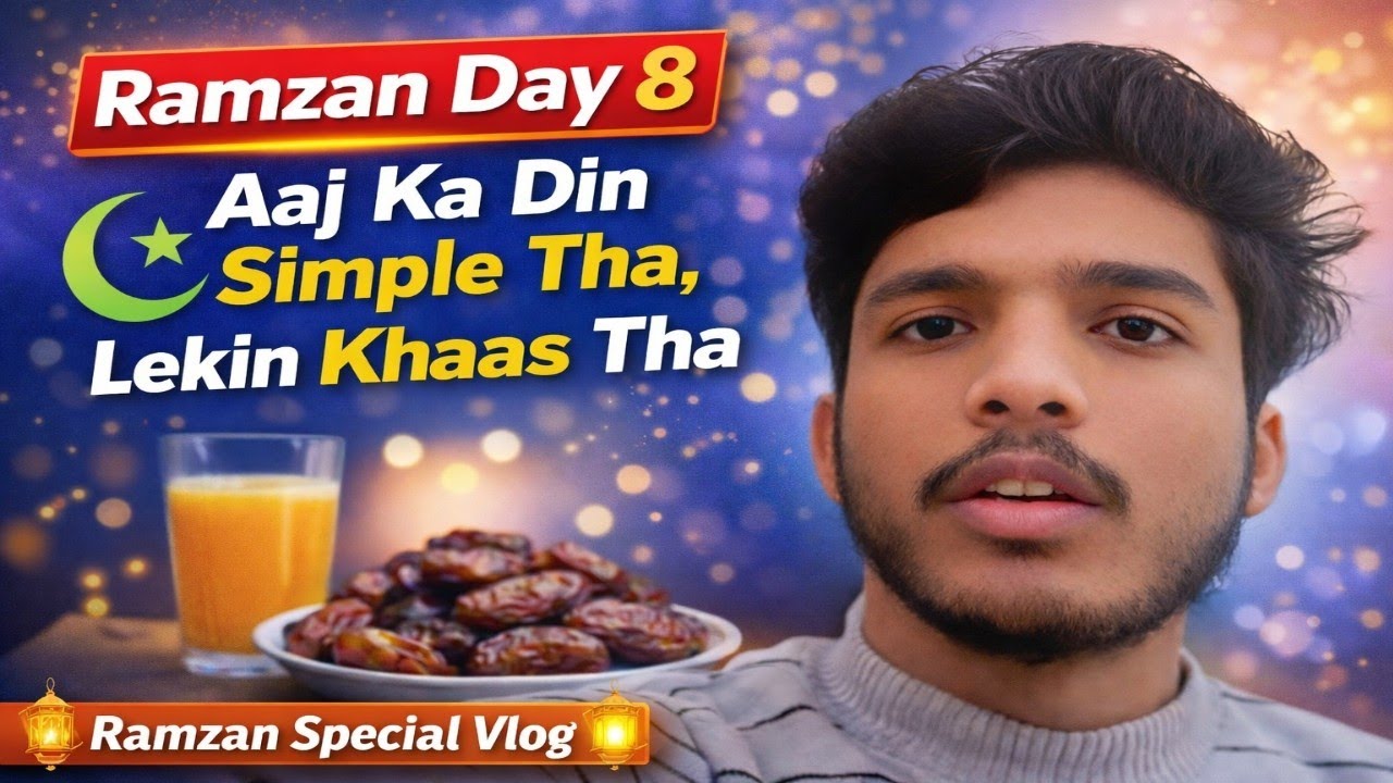 Ramzan Day 8 | Aaj Ka Din Simple Tha, Lekin Khaas Tha @Tousifkhanvlogs 