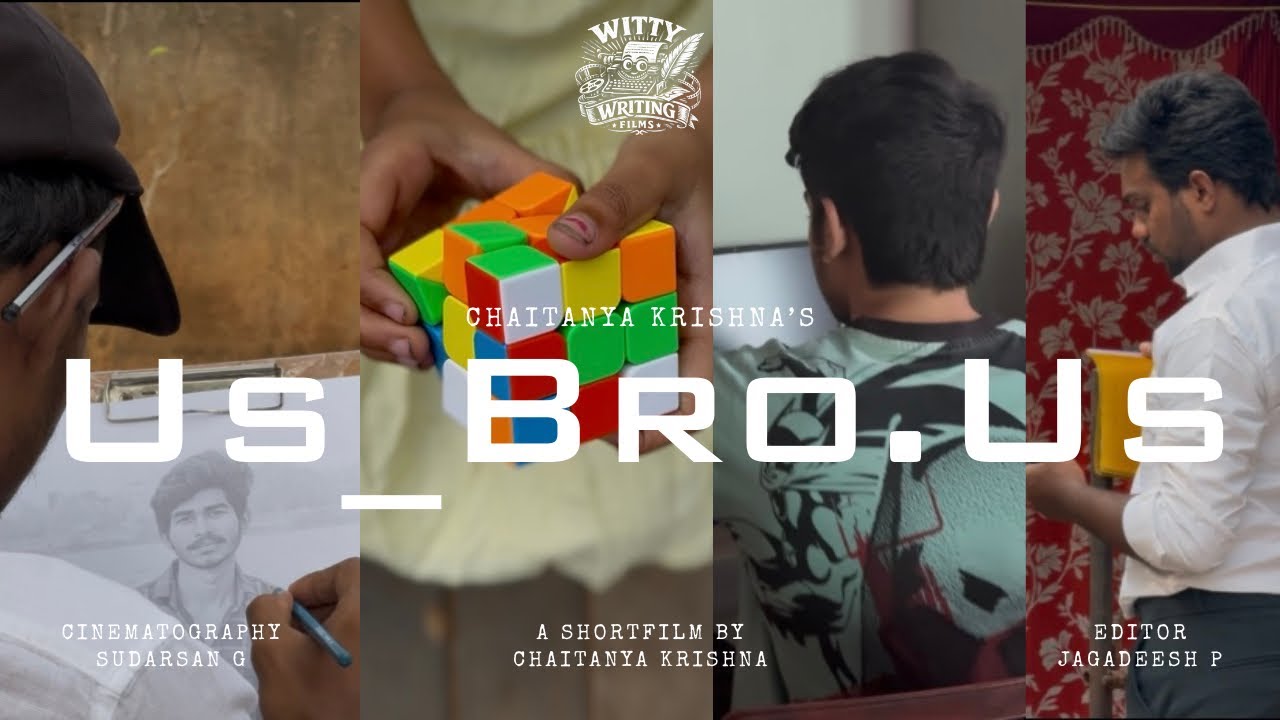 Us Bro Us | Telugu Short Film | CHAITANYA KRISHNA | SUDARSAN G | JAGADESH P