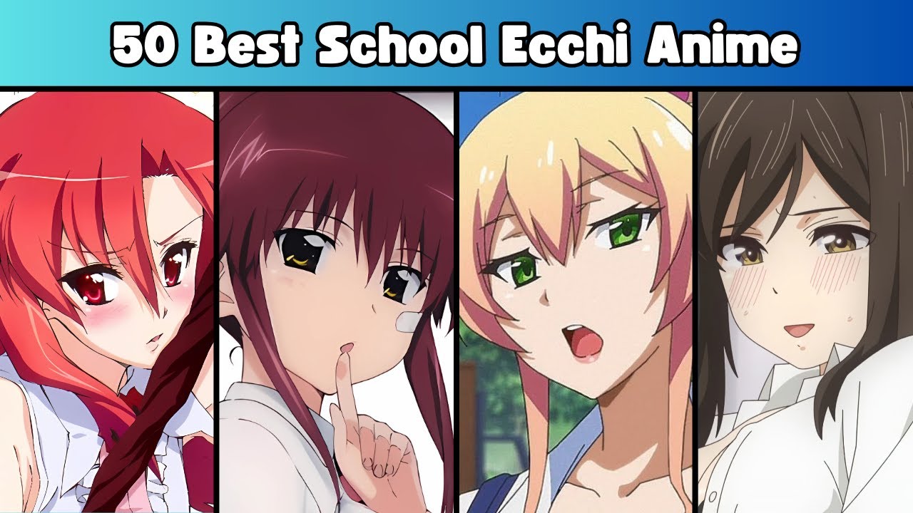 50 Best School Ecchi Anime of All Time