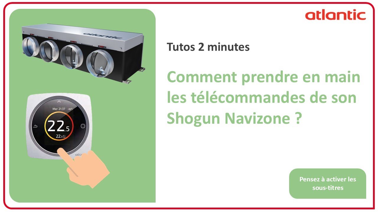 Comment prendre en main les télécommandes de son Shogun Navizone ? Atlantic