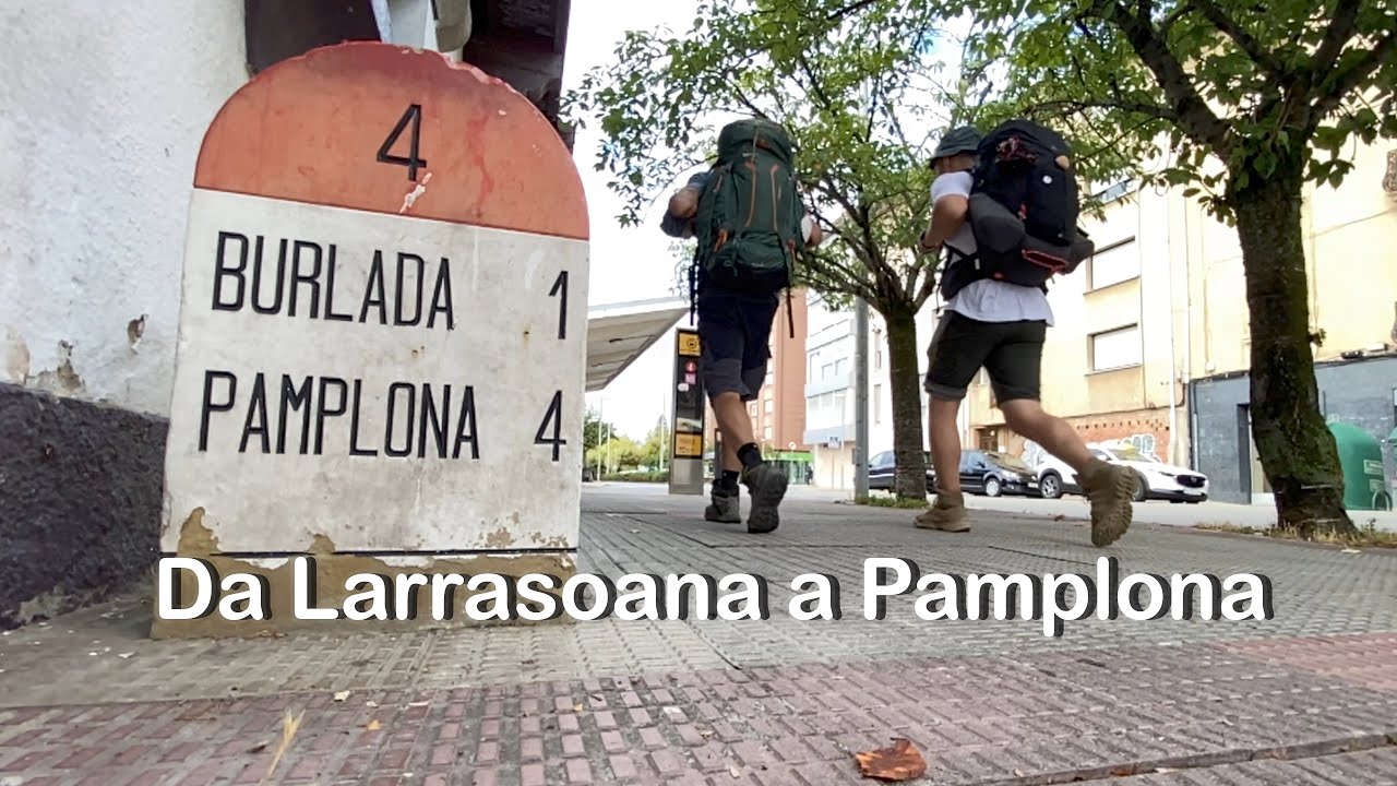 3- Da Larrasoana a Pamplona