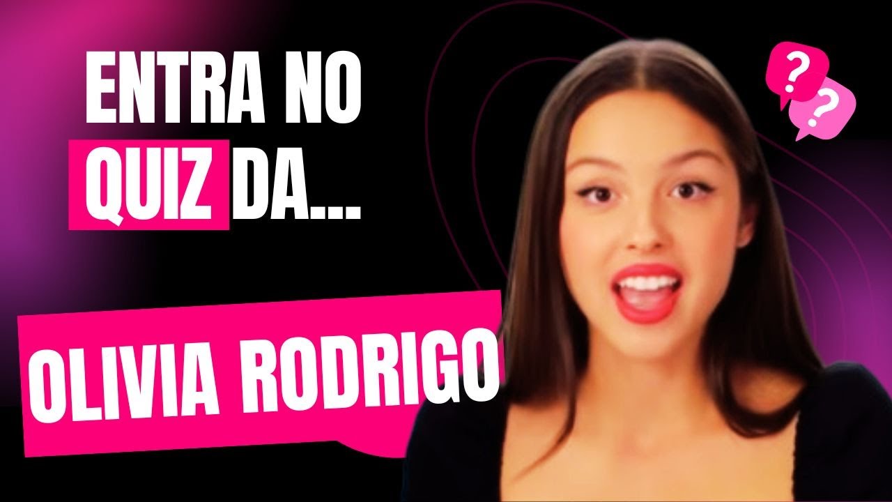 Conhece Bem a Olivia Rodrigo? Ent&atilde;o Acerta 10 em 10 no Quiz