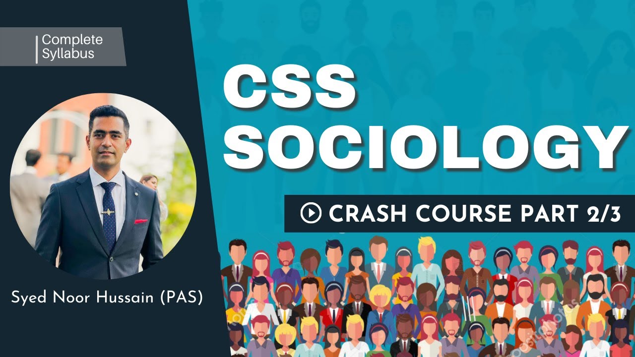 CSS Sociology Crash Course PART 2/3 | Syed Noor Hussain | PAS